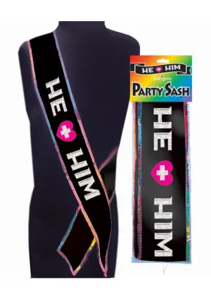 He   Him Sash